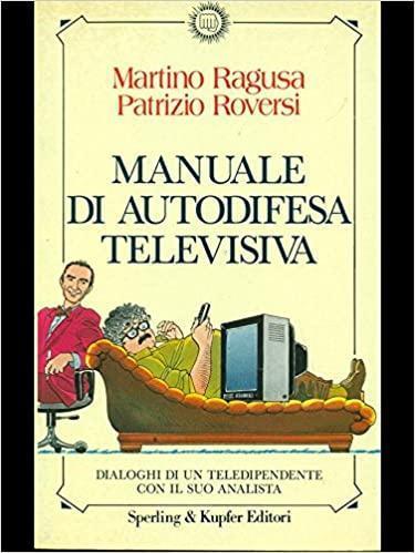 Manuale di autodifesa televisiva - Martino Ragusa - copertina