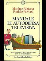 Manuale di autodifesa televisiva