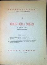 Origini della scienza : tre saggi