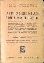 La pratica delle limitazioni e delle servitu prediali : manuale pratico ad uso delle scuole d'ingegneria, delle scuole superiori di architettura