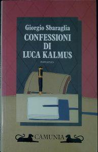 Confessioni di Luca Kalmus - Giorgio Sbaraglia - copertina