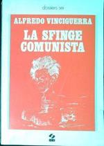 La sfinge comunista : tre anni di analisi e di polemica politica