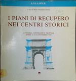 I piani di recupero nei centri storici : atti del convegno e mostra