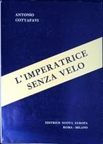 L' imperatrice senza velo : le grandi tragedie della storia (Mayerling) dramma in due atti e tre quadri