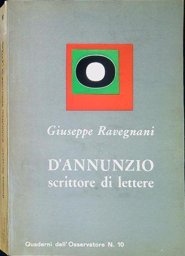 D'Annunzio scrittore di lettere - Giuseppe Ravegnani - copertina