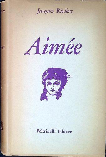 Aimée - Jacques Riviére - copertina