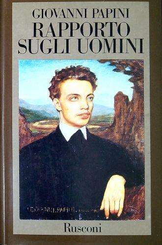 Rapporto sugli uomini - Giovanni Papini - copertina