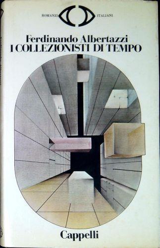 I collezionisti di tempo - Ferdinando Albertazzi - copertina