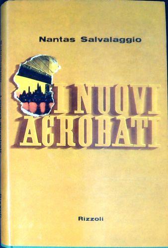 I nuovi acrobati - Nantas Salvalaggio - copertina