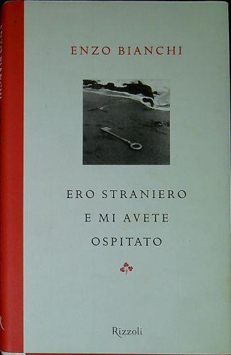 Ero straniero e mi avete ospitato - Enzo Bianchi - copertina