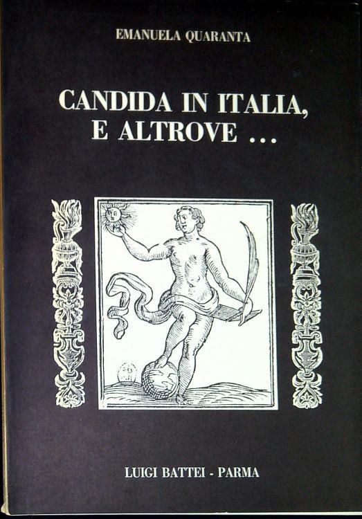 Candida in Italia, e altrove .. - Emanuela Quaranta - copertina
