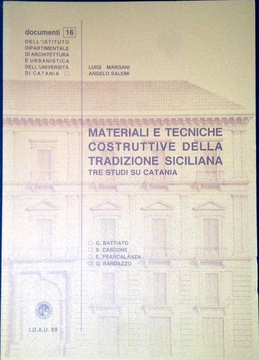 Materiali e tecniche costruttive della tradizione siciliana : tre studi su Catania - copertina