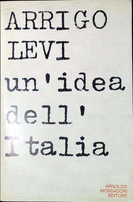 Un'idea dell'Italia - Arrigo Levi - copertina