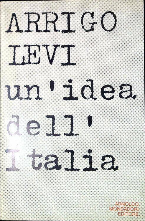 Un'idea dell'Italia - Arrigo Levi - copertina