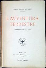 L' avventura terrestre : commedia in tre atti