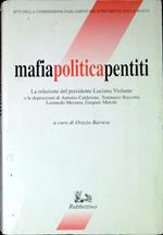 Mafia politica pentiti la relazione del presidente Luciano Violante e le deposizioni di Antonio Calderone, Tommaso Buscetta, Leonardo Messina, Gaspare Mutolo