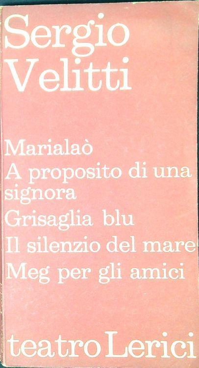 Marialao A proposito di una signora Grisaglia blu Il silenzio del mare Meg per gli amici - Sergio Velitti - copertina