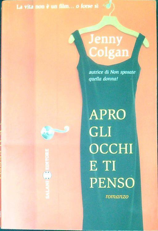 Apro gli occhi e ti penso - Jenny Colgan - copertina