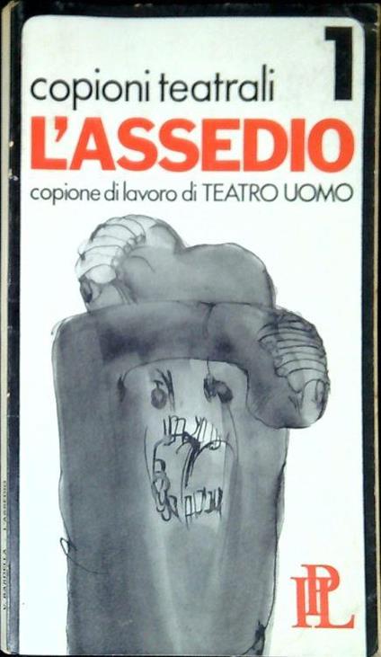 L' assedio : copione di lavoro di Teatro Uomo - copertina