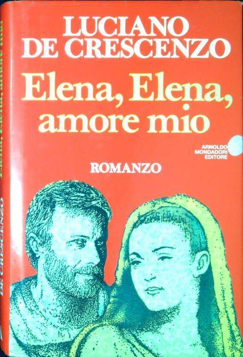 Elena, Elena, amore mio - Luciano De Crescenzo - copertina