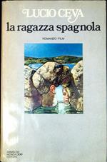 La ragazza spagnola : romanzo-film