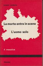 La morte entra in scena L'uomo solo : tre atti unici