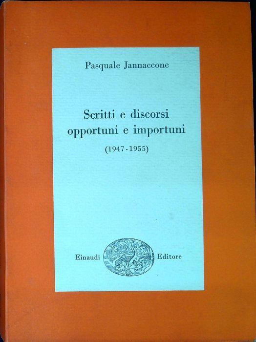 Scritti e discorsi opportuni e importuni, 1947-1955 - Pasquale Jannaccone - copertina