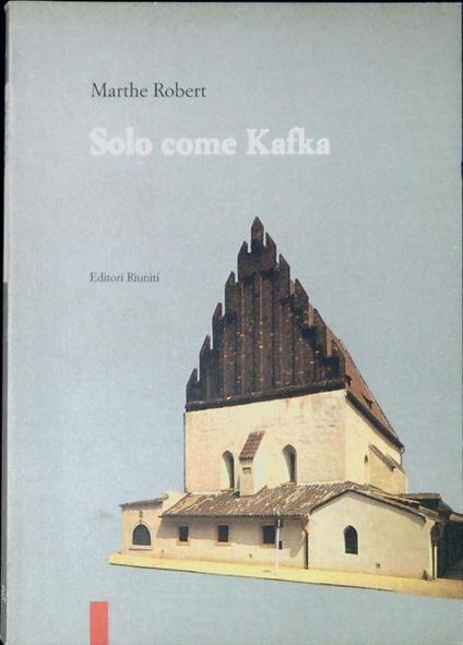 Solo come Kafka - Robert Marthe - copertina