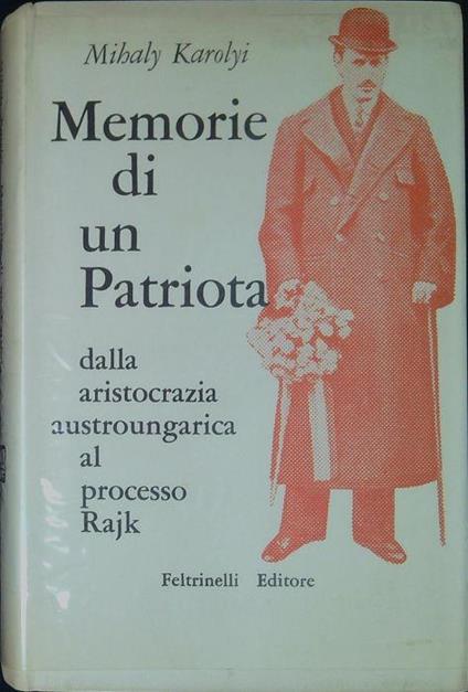 Memorie di un patriota - Mihaly Karolyi - copertina