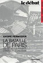 La bataille de Paris : Des Halles à la Pyramide, chroniques d'urbanisme