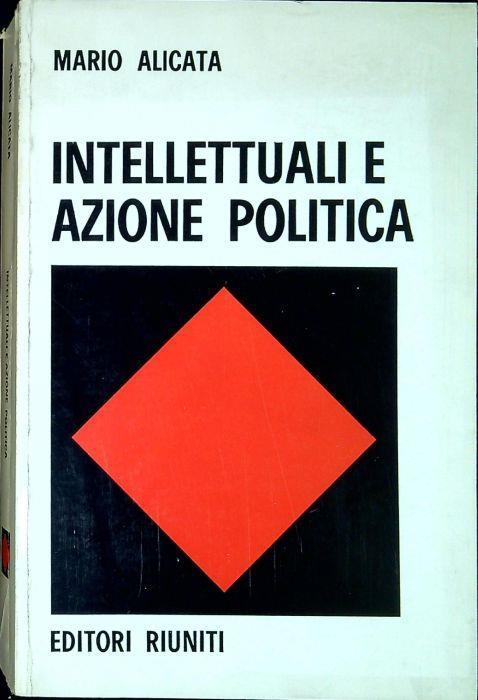 Intellettuali e azione politica - Mario Alicata - copertina