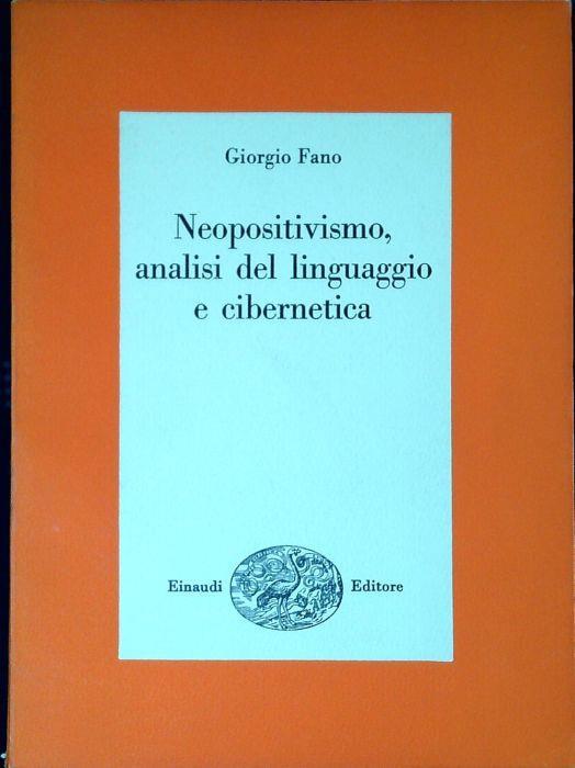 Neopositivismo, analisi del linguaggio e cibernetica - Giorgio Fano - copertina