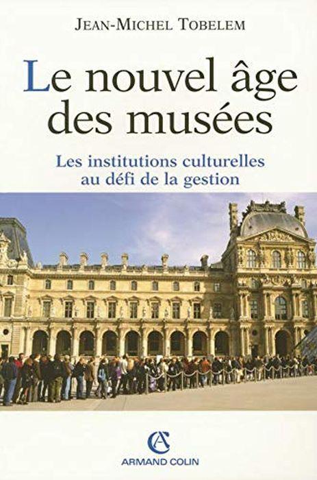 Le nouvel âge des musées : Les institutions culturelles au défi de la gestion - Pierre Rosenberg - copertina