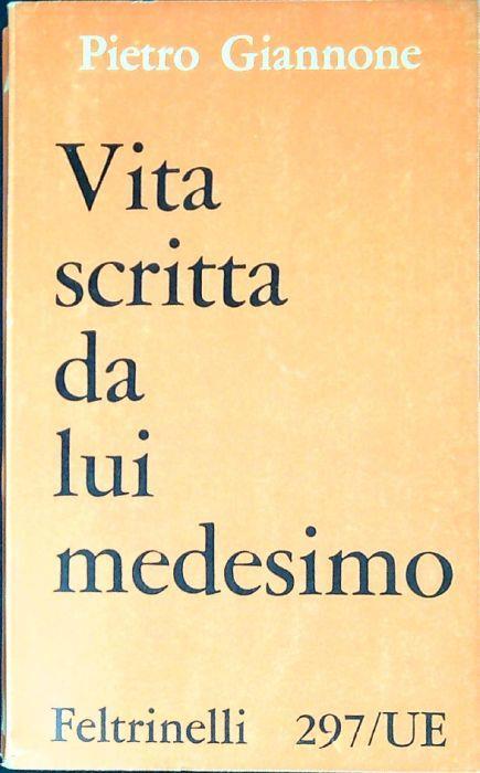 Vita scritta da lui medesimo - Pietro Giannone - copertina