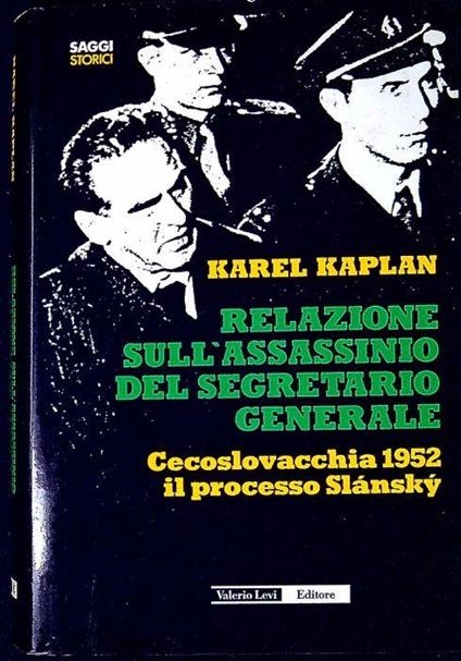 Relazione sull'assassinio del segretario generale - Karel Kaplan - copertina