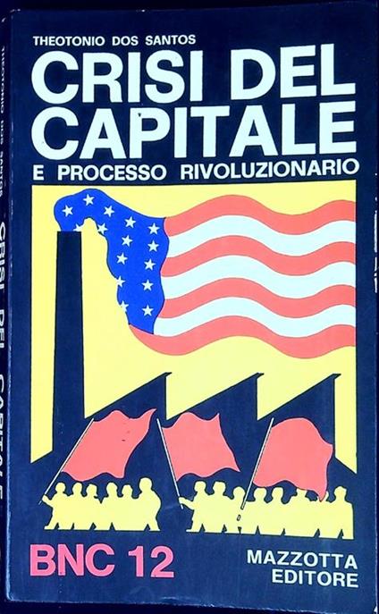 Crisi del capitale e processo rivoluzionario - Theotonio Dos Santos - copertina