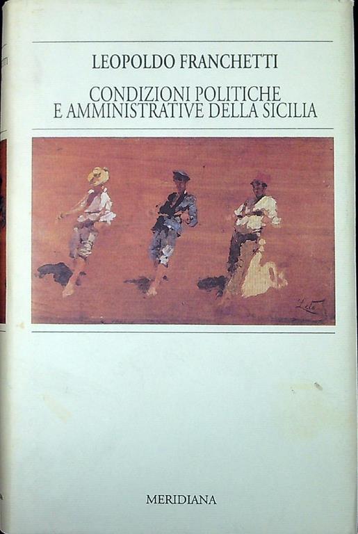 Condizioni politiche amministrative della Sicilia - Leopoldo Franchetti - copertina