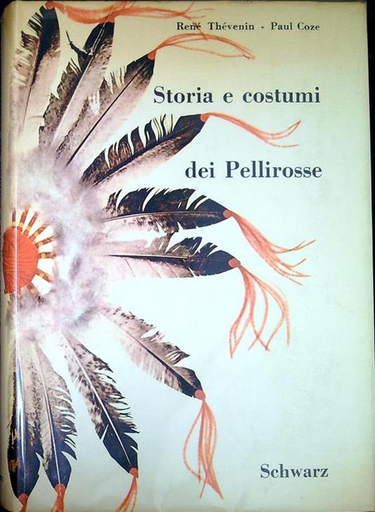 Storia e costumi dei Pellirosse - René Thevenin - copertina