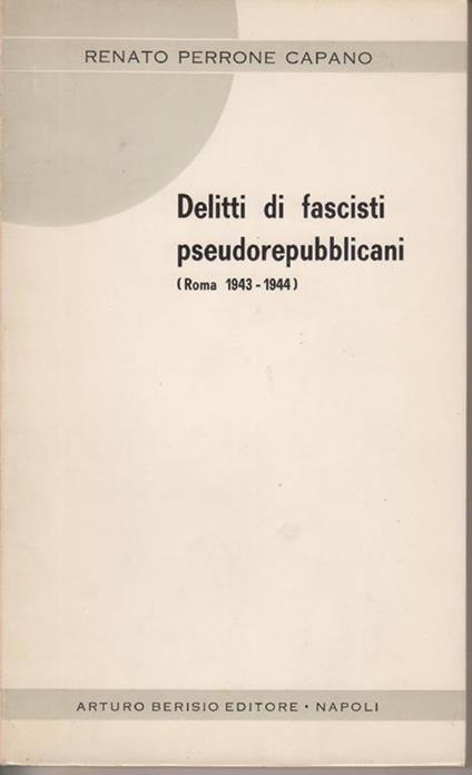 Delitti di fascisti pseudorepubblicani (Roma 1943-1944) - copertina