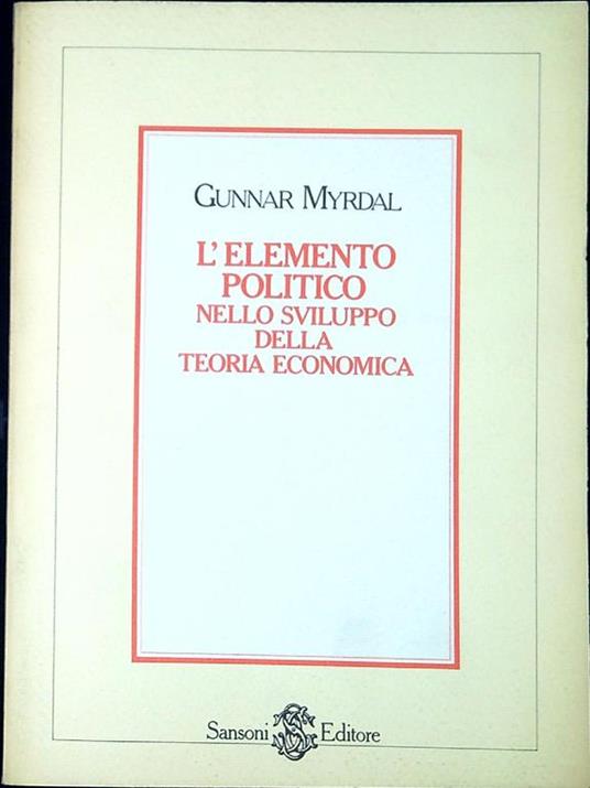 L' elemento politico nello sviluppo della teoria economica - Gunnar Myrdal - copertina