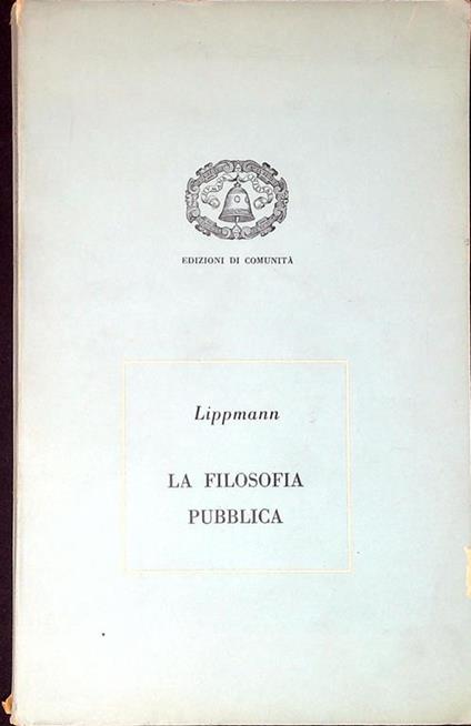 La filosofia pubblica - Walter Lippmann - copertina