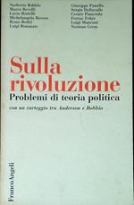 Sulla rivoluzione : problemi di teoria politica : con un carteggio tra Anderson e Bobbio