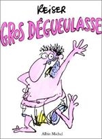 Gros dégueulasse