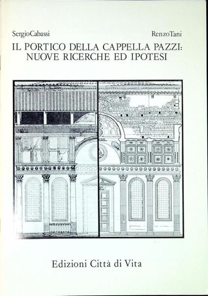 Il portico della Cappella Pazzi : nuove ricerche ed ipotesi - copertina