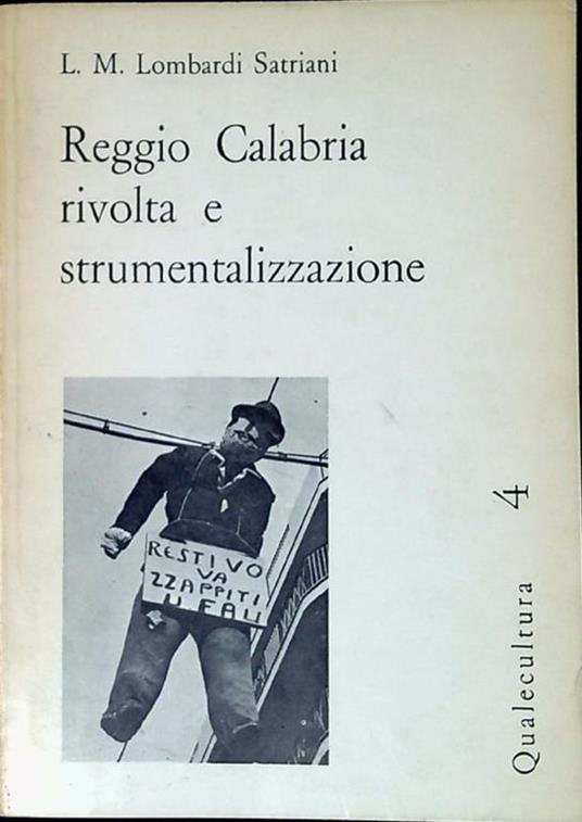 Reggio Calabria : rivolta e strumentalizzazione - Luigi M. Lombardi Satriani - copertina