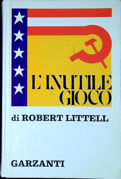 L' inutile gioco - Robert Littell - copertina