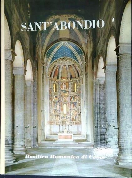 Sant'Abondio : la basilica romanica di Como - Liliana Balzaretti - copertina