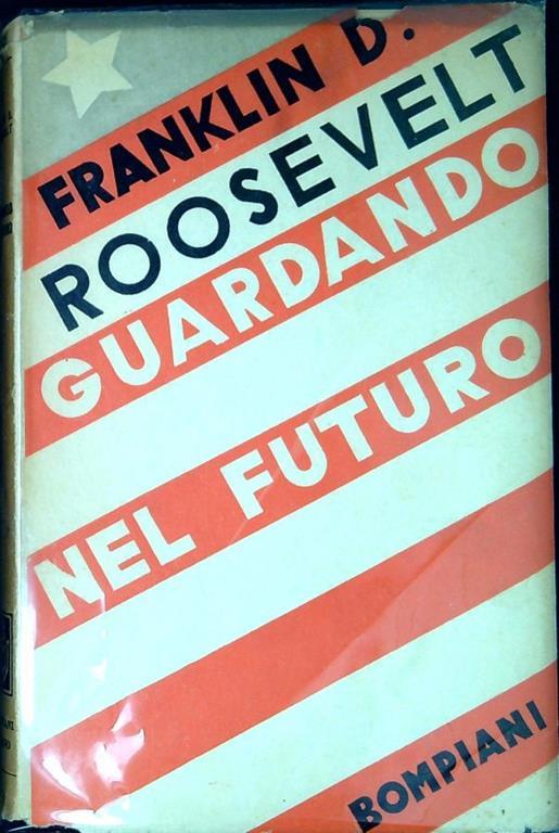 Guardando nel futuro (looking forward) - Franklin D. Roosevelt - copertina