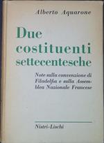 Due costituenti settecentesche : note sulla Convenzione di Filadelfia e sull'Assemblea nazionale francese