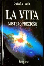 La vita, mistero prezioso